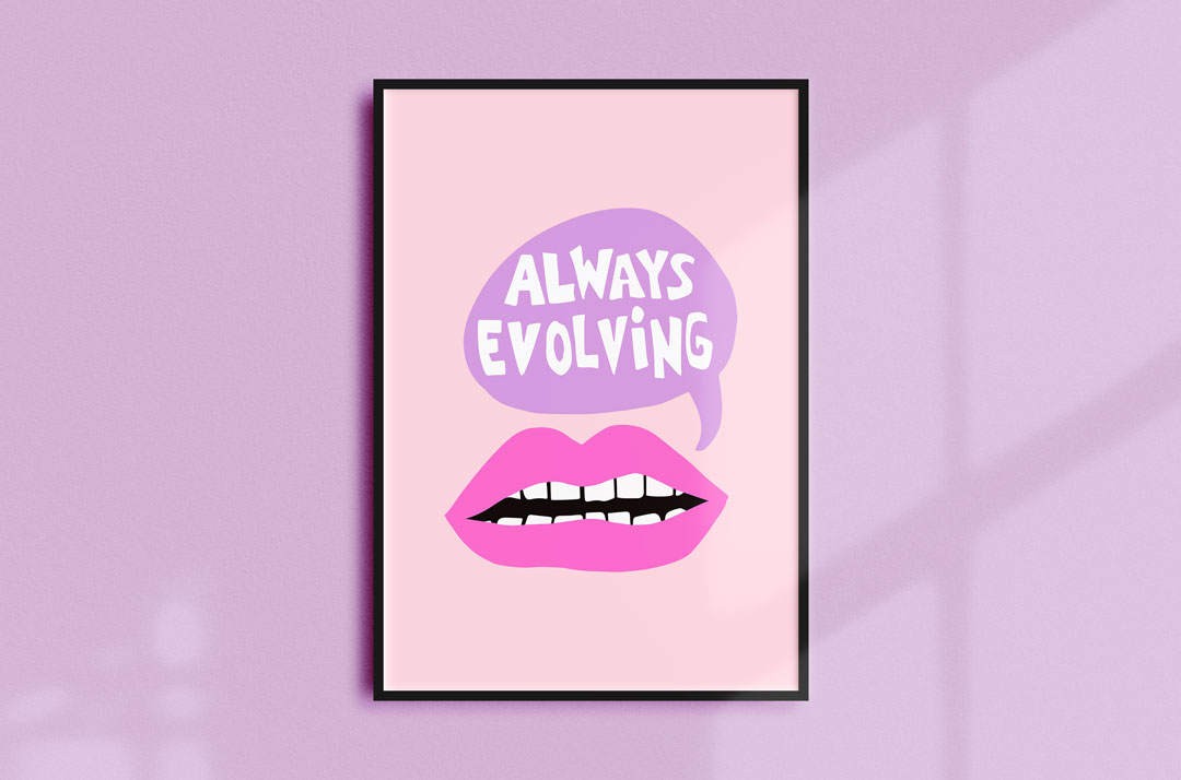 Always Evolving motivational artwork for creatives by HIYA CREATIVE.