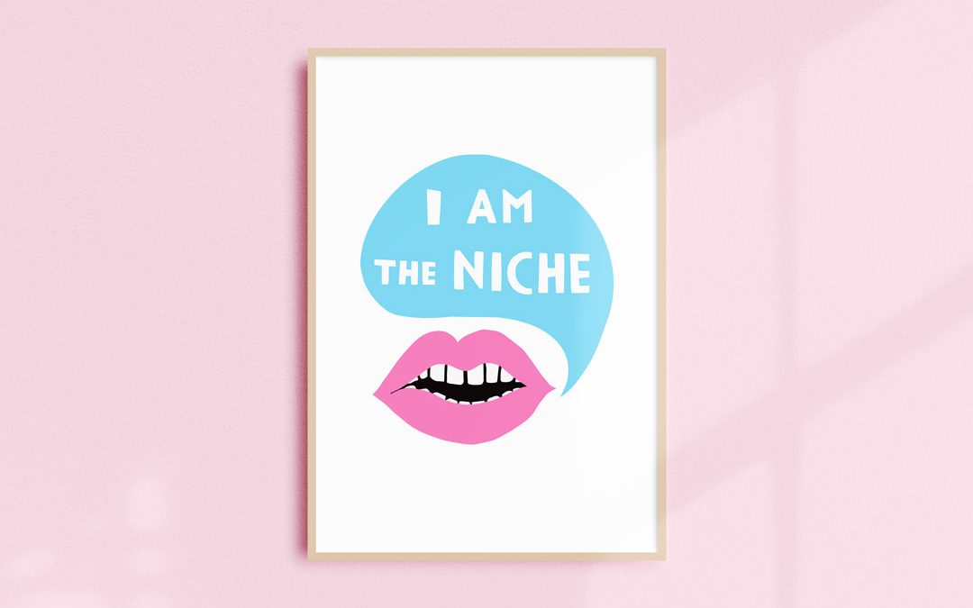 I Am the Niche